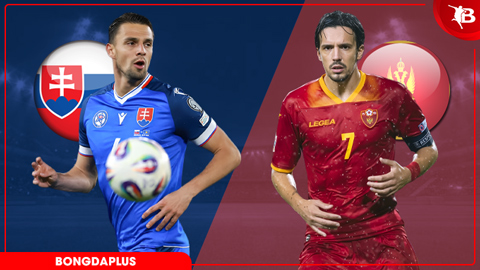  Nhận định bóng đá Slovakia vs Montenegro, 23h30 ngày 5/6: Thắng lợi mong manh