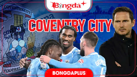  Nhận định Coventry City Ngoại hạng Anh mùa giải mới 2026/27: Tân binh đầy tham vọng, đủ sức tạo bất ngờ