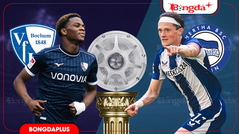  Nhận định bóng đá Bochum vs Hertha Berlin, 01h30 ngày 8/8: Tưng bừng ngày khai hội!