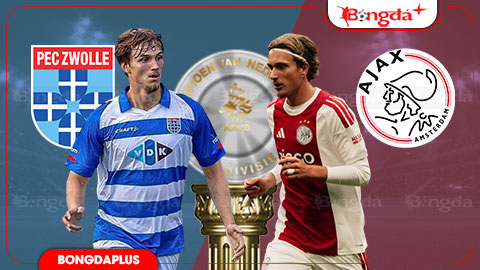  Nhận định bóng đá Zwolle vs Ajax, 19h30 ngày 9/8: 3 điểm đầu tiên cho thầy trò Michel