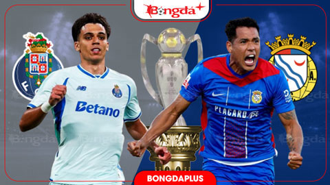  Nhận định bóng đá Porto vs Alverca, 00h00 ngày 10/8: Mồi ngon cho ‘Bầy rồng’