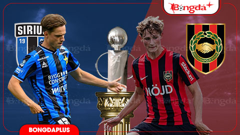  Nhận định bóng đá IK Sirius vs Brommapojkarna, 00h00 ngày 11/8: IK Sirius cao chạy xa bay