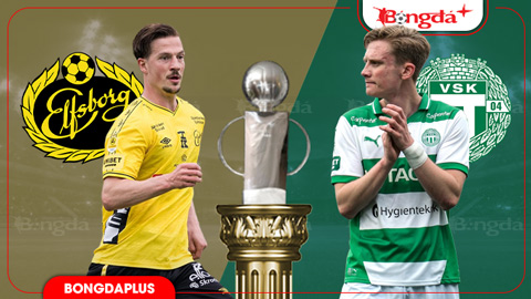  Nhận định bóng đá Elfsborg vs Vasteras, 00h00 ngày 15/8: Nỗi sợ xa nhà