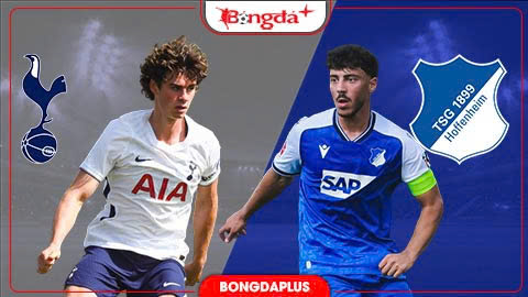  Nhận định bóng đá Tottenham vs Hoffenheim, 21h00 ngày 15/8: Sức mạnh 'Gà trống'