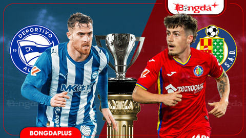  Nhận định bóng đá Alaves vs Getafe, 0h30 ngày 16/8: Getafe lỳ lợm