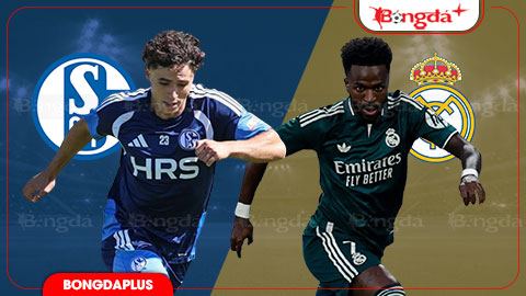  Nhận định bóng đá Schalke vs Real Madrid, 22h00 ngày 16/8: Lấy khí thế vào mùa giải mới
