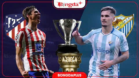  Nhận định bóng đá Atletico vs Malaga, 02h00 ngày 20/8: El Cholo năm thứ 16