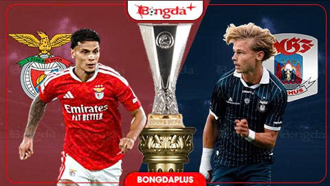 Nhận định bóng đá Benfica vs AGF Aarhus, 02h00 ngày 21/8: Benfica áp đảo