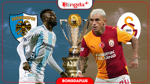  Nhận định bóng đá Erzurumspor vs Galatasaray, 01h30 ngày 22/8: Nhà Vua lại hụt bước?