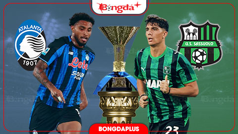  Nhận định bóng đá Atalanta vs Sassuolo, 01h45 ngày 24/8: Khách sợ xa nhà