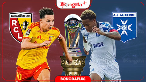  Nhận định bóng đá Lens vs Auxerre, 22h15 ngày 22/8: Điểm tựa sân nhà