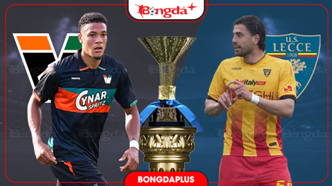  Nhận định bóng đá Venezia vs Lecce, 23h30 ngày 23/8: Tân binh cứng đầu