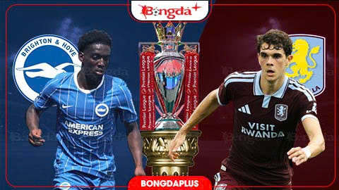  Nhận định bóng đá Brighton vs Aston Villa, 20h00 ngày 23/8: Sức nhàn thắng sức mỏi