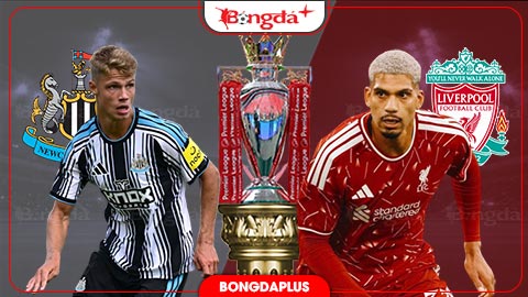 Trực tiếp Newcastle vs Liverpool, 22h30 ngày 23/8, vòng 1 Premier League 2026/27