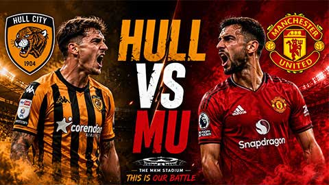  Xem trực tiếp Hull vs MU ở đâu, kênh nào?