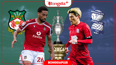  Nhận định bóng đá Wrexham vs Birmingham, 02h00 ngày 29/8: Chủ nhà mất điểm