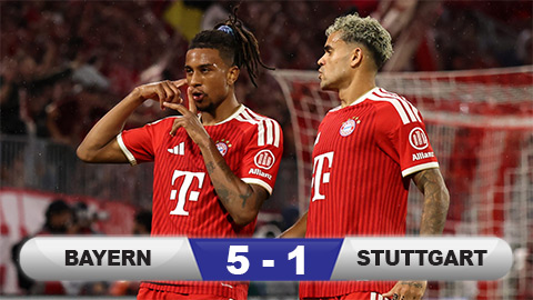  Kết quả Bayern 5-1 Stuttgart: Chiến thắng tưng bừng của Hùm xám