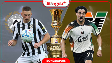  Nhận định bóng đá Udinese vs Venezia, 23h00 ngày 2/9: Kẻ mạnh đi tiếp