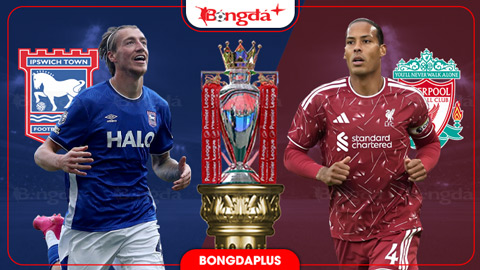  Nhận định bóng đá Ipswich Town vs Liverpool, 02h00 ngày 5/9: 3 điểm cho The Kop