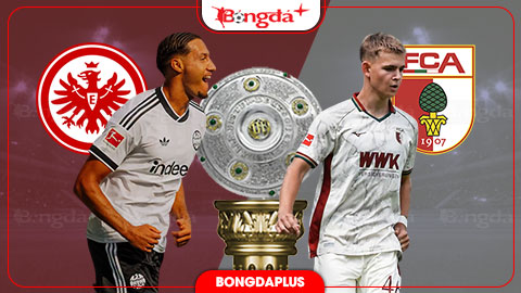 Nhận định bóng đá Frankfurt vs Augsburg, 22h30 ngày 6/9: Chia điểm?