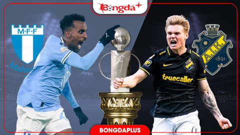  Nhận định bóng đá Malmo vs AIK Solna,00h00 ngày 8/9: Chặn đà tiến đội khách