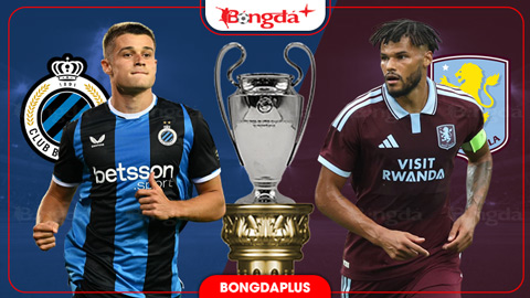  Nhận định bóng đá Club Brugge vs Aston Villa, 23h45 ngày 8/9: Aston Villa công quá cùn