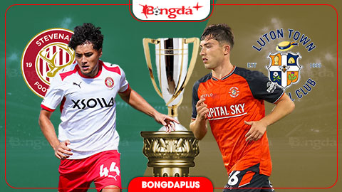  Nhận định bóng đá Stevenage vs Luton, 02h00 ngày 11/9: Sân SPORTA Arena khai hội