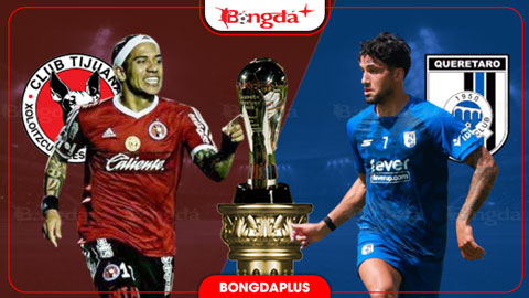  Nhận định bóng đá Club Tijuana vs Queretaro, 10h00 ngày 12/9: Pháo đài Caliente
