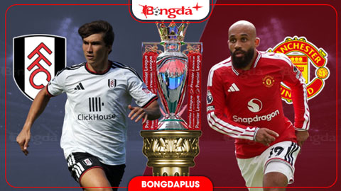  Nhận định bóng đá Fulham vs MU, 22h30 ngày 20/9: Carrick có dám bước ra khỏi vùng an toàn?