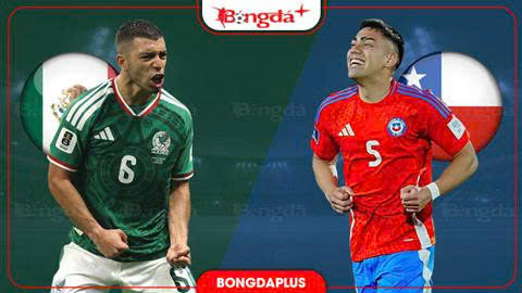 Nhận định bóng đá Mexico vs Chile, 09h30 ngày 7/10: Khôn nhà thắng dại chợ