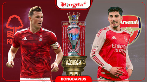  Nhận định bóng đá Nottingham vs Arsenal, 22h30 ngày 18/10: Bản lĩnh quân vương