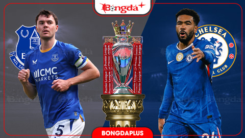  Nhận định bóng đá Everton vs Chelsea, 18h30 ngày 17/10: Chelsea gặp khó