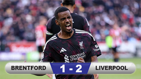  Kết quả Brentford 1-2 Liverpool: The Reds ngược dòng thành công