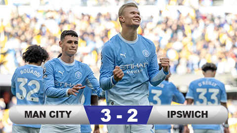  Kết quả Man City 3-2 Ipswich: Man xanh toàn thắng 7 trận đầu mùa Ngoại hạng Anh